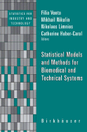 Statistical Models and Methods for Biomedical and Technical Systems
