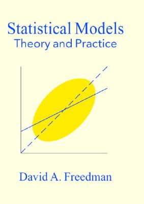 Statistical Models: Theory and Practice - Freedman, David
