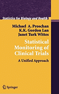 Statistical Monitoring of Clinical Trials: A Unified Approach