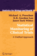 Statistical Monitoring of Clinical Trials: A Unified Approach