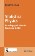 Statistical Physics: Including Applications to Condensed Matter