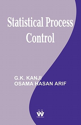 Statistical Process Control: A New Approach - Kanji, Gopal K., and Arif, Osama Hasan