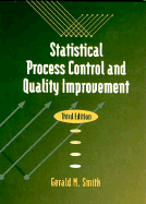 Statistical Process Control and Quality Improvement - Smith, Gerald M