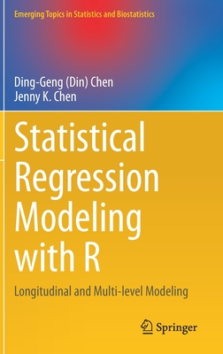 Statistical Regression Modeling with R: Longitudinal and Multi-Level Modeling - Chen, Jenny K