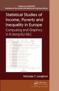 Statistical Studies of Income, Poverty and Inequality in Europe: Computing and Graphics in R Using Eu-Silc