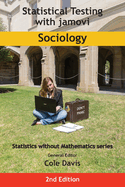 Statistical Testing with jamovi Sociology: Second Edition