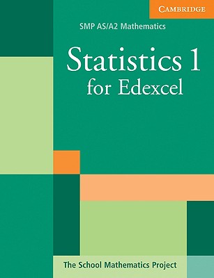 Statistics 1 for Edexcel - School Mathematics Project