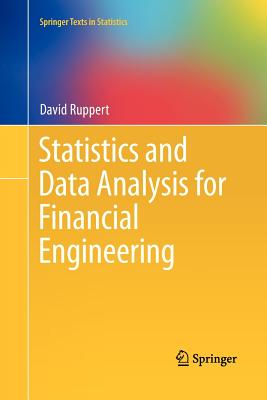 Statistics and Data Analysis for Financial Engineering - Ruppert, David