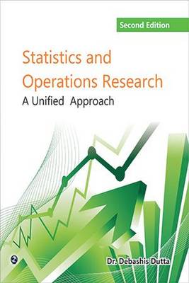 Statistics and Operations Research A Unified Approach - Dutta, Debashis, Dr.