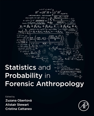 Statistics and Probability in Forensic Anthropology - Obertov, Zuzana (Editor), and Stewart, Alistair (Editor), and Cattaneo, Cristina (Editor)