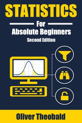 Statistics for Absolute Beginners (Second Edition) - Theobald, Oliver