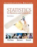 Statistics for Business and Economics: International Edition - McClave, James T., and Benson, P. George, and Sincich, Terry