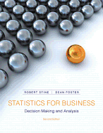 Statistics for Business: Decision Making and Analysis