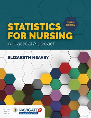 Statistics for Nursing: A Practical Approach: A Practical Approach - Heavey, Elizabeth