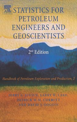 Statistics for Petroleum Engineers and Geoscientists: Volume 2 - Jensen, Jerry, and Lake, L W, and Corbett, Patrick W M