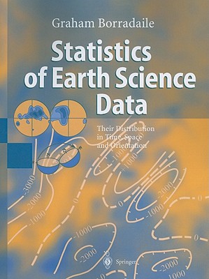 Statistics of Earth Science Data: Their Distribution in Time, Space and Orientation - Borradaile, Graham J.