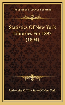 Statistics of New York Libraries for 1893 (1894) - University of the State of New York