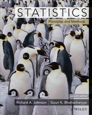 Statistics: Principles and Methods 7e + WileyPLUS Registration Card - Johnson, Richard A., and Bhattacharyya, Gouri K.