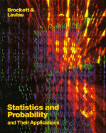 Statistics & Probability & Their Applications - Brockett, Patrick, and Levine, Arnold