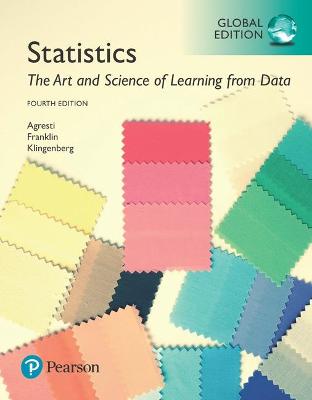 Statistics: The Art and Science of Learning from Data, Global Edition + MyLab Statistics with Pearson eText - Agresti, Alan, and Franklin, Christine, and Klingenberg, Bernhard