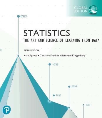 Statistics: The Art and Science of Learning from Data, Global Edition + MyLab Statistics with Pearson eText - Agresti, Alan, and Franklin, Christine, and Klingenberg, Bernhard
