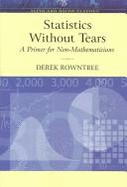 Statistics Without Tears: A Primer for Non-Mathematicians - Rowntree, Derek