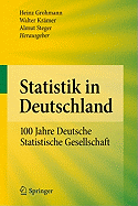 Statistik in Deutschland: 100 Jahre Deutsche Statistische Gesellschaft