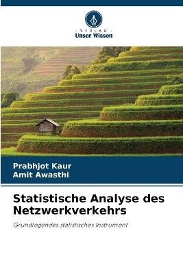 Statistische Analyse des Netzwerkverkehrs - Kaur, Prabhjot, and Awasthi, Amit