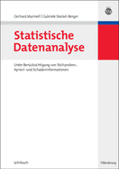 Statistische Datenanalyse: Unter Ber?cksichtigung Von Stichproben-, Apriori- Und Schadeninformationen