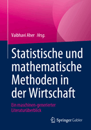 Statistische Und Mathematische Methoden in Der Wirtschaft: Ein Maschinen-Generierter Literaturberblick