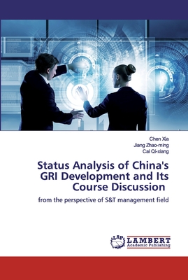 Status Analysis of China's GRI Development and Its Course Discussion - Xia, Chen, and Zhao-Ming, Jiang, and Qi-Xiang, Cai