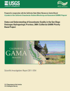 Status and Understanding of Groundwater Quality in the San Diego Drainages Hydrogeologic Province, 2004: California GAMA Priority Basin Project - Belitz, Kenneth, and Wright, Michael T