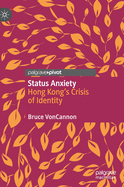 Status Anxiety: Hong Kong's Crisis of Identity