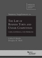 Statutory Supplement to Law of Business Torts and Unfair Competition: Cases, Materials, and Problems