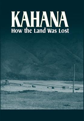 Stauffer: Kahana: How the Land Was - Stauffer, Robert H