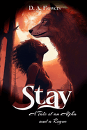 Stay: A Tale of an Alpha and a Rogue