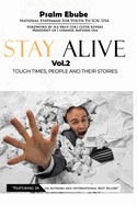 STAY ALIVE vol.2: Tough Times, People and Their Stories