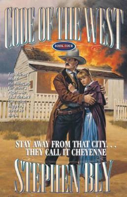 Stay Away from That City...They Call It Cheyenne - Bly, Stephen A