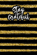 Stay Grateful: Positivity Journal