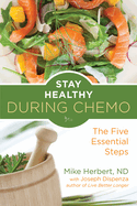 Stay Healthy During Chemo: The Five Essential Steps (Cancer Gift for Women)