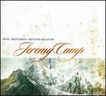 Stay/Restored/Beyond Measure - Jeremy Camp