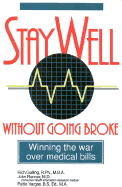 Stay Well Without Going Broke: Winning the War Over Medical Bills