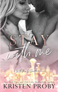 Stay With Me: A With Me In Seattle Novel