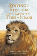 Staying in Rhythm with the Lion of the Tribe of Judah!
