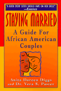 Staying Married: A Guide for African American Couples: A Guide for African American Couples