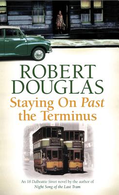 Staying On Past the Terminus - Douglas, Robert