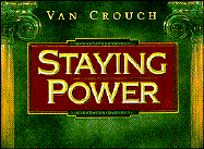 Staying Power - Crouch, Van