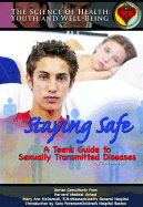 Staying Safe: A Teen's Guide to Sexually Transmitted Diseases