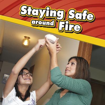 Staying Safe around Fire - Raatma, Lucia