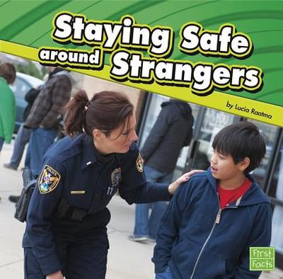 Staying Safe Around Strangers - Raatma, Lucia